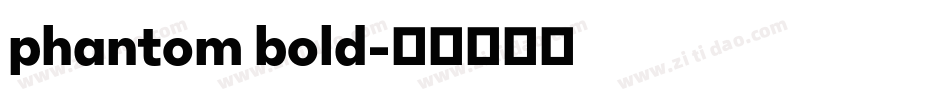 phantom bold字体转换